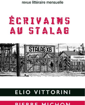 n° 948 - Écrivains du Stalag - Elio Vittorini - Pierre Michon - avril 2008