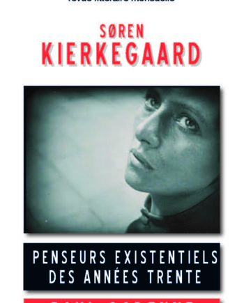 n° 972 - Kierkegaard - Penseurs existentiels - Gadenne - avril 2010